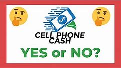 Is Cell Phone Cash Legit? Cell Phone Cash Reviews