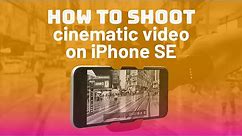 How to shoot cinematic video on iPhone SE, Apple's cheapest iPhone!