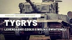 Tygrys legendarny czołg drugiej wojny światowej