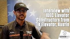 Interview with IUEC Elevator Constructors from TK Elevator, Austin
