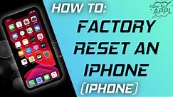 HOW TO: Factory Reset an iPhone (Without Computer)