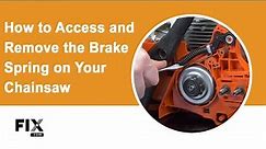 CHAINSAW REPAIR: How to Access and Remove the Brake Spring on Your Chainsaw | FIX.com