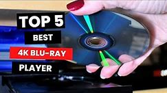 The Best 4K Blu-ray Player : Find Out Which One is Right for You!