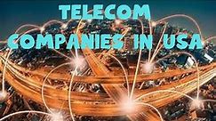 Telecom companies in USA | Top Telecom companies