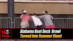 Alabama Boat Dock Brawl Turned Into Summer Slam!