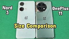 OnePlus Nord 3 versus OnePlus 11 phone size comparison