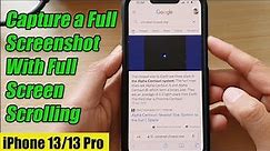 iPhone 13/13 Pro: How to Capture a Full Screenshot With Full Screen Scrolling