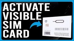 How To Activate Visible SIM Card (How To Do Visible SIM Card Activation)