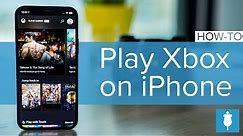 How To Setup Xbox Cloud Gaming On Your iPhone