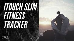 The iTouch Slim Fitness Tracker | iTOUCH Wearables