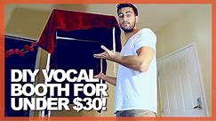 How To Make A Homemade Vocal Booth For Under $30! (Tutorial)