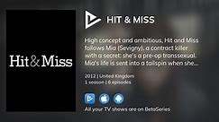 Where to watch Hit & Miss TV series streaming online?