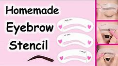How to make eyebrow stencil at home | Diy eyebrow stencil | Homemade eyebrow filler