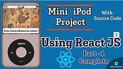 Mini iPod Project using React || Part- 4 | Step by Step Easy Explanation