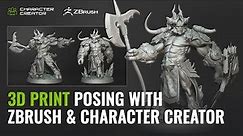 3D Printing and Character Posing with ZBrush & Character Creator | One Sculpt, Infinite Poses