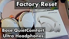 Bose QuietComfort Ultra Headphones: How to Factory Reset (Problems Connecting, Pairing, etc)
