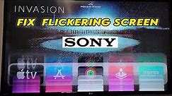 How to Fix Sony TV With Flickering Flashing Screen - 4 Solutions!
