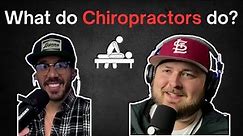 What do Chiropractors do? 2 Chiro's Explain