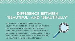 Beautiful or Beautifully? Difference Explained ( Examples)