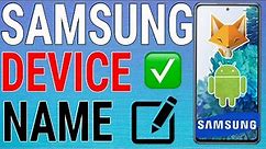 How To Change Device Name On Samsung Galaxy