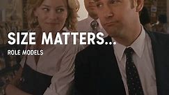 Size Matters - Role Models | CC Movies