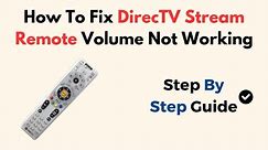 How To Fix DirecTV Stream Remote Volume Not Working