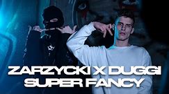 Zarzycki x Duggi - Super Fancy
