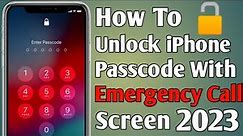 How To Unlock iPhone Passcode With Emergency Call Screen 2023