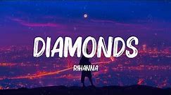 Rihanna - Diamonds (Lyrics) | Taylor Swift, Ed Sheeran, Bruno Mars (MIX LYRICS)