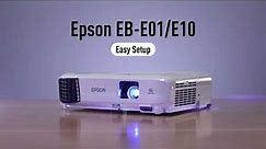 Epson EB-E01 & EB-E10 projectors easy set up guide