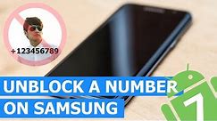 How to unblock a blocked phone number on a Samsung Galaxy (Android 7 & 8)
