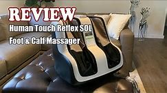 Human Touch Reflex SOL Foot & Calf Massager Review 2024 - Is It Worth It?