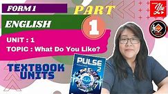 #EnglishForm1 #Pulse2 English Language - Form 1 (Unit 1: What Do You Like?)