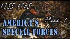 "America's Special Forces 1755 - 1865" - From Rogers' Rangers to John S. Mosby