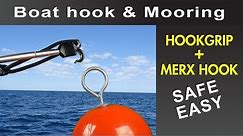 HookGrip & Merx Hook - Hook and Moor to a buoy, Easy & Safe