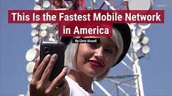This Is the Fastest Mobile Network in America