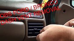 How To Remove Dash Vent | 1992-1996 Ford Bronco / F150 F250 F350 OBS