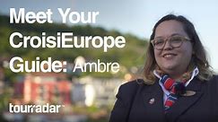 Meet Your CroisiEurope Guide: Ambre