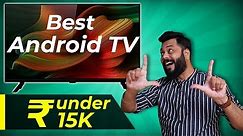 Top 5 Best Android Smart TVs Under 15,000 ⚡⚡⚡ June 2020