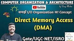 Computer Organization #68: Full Concept of DMA | Direct Memory Access | DMA | Modes of DMA Transfer