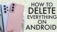 How To Delete Everything From ANY Android Phone! (2021)