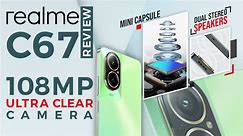 Mini Capsule Realme C67 Launch With 90Hz Display And 108Mp Ultra Clear Camera - Realme C67 Review
