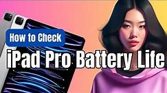 How to Check iPad Pro Battery Life