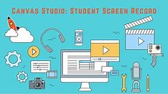 Canvas Student, Screen Recording with Studio