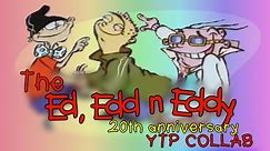The Ed Edd n Eddy 20th Anniversary YTP Collab