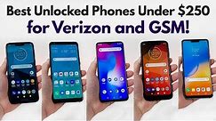 Best Unlocked Budget Phones Under $250 for Verizon & GSM Carriers!