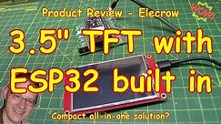 #269 TFT 3.5" Touch Screen & ESP32 built in - Elecrow review