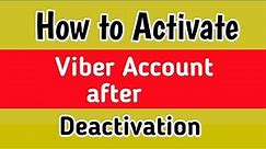 How to activate viber account after deactivation | How to Deactivate Viber Account | Viber activate