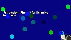Full version  iPhone X for Dummies  For Kindle
