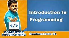 Introduction to Programming - Computer Programming Fundamentals 01